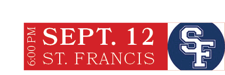 ST. FRANCIS,SEPT. 12,6:00 P