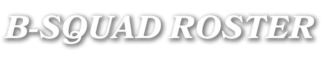 B SQUAD ROSTER