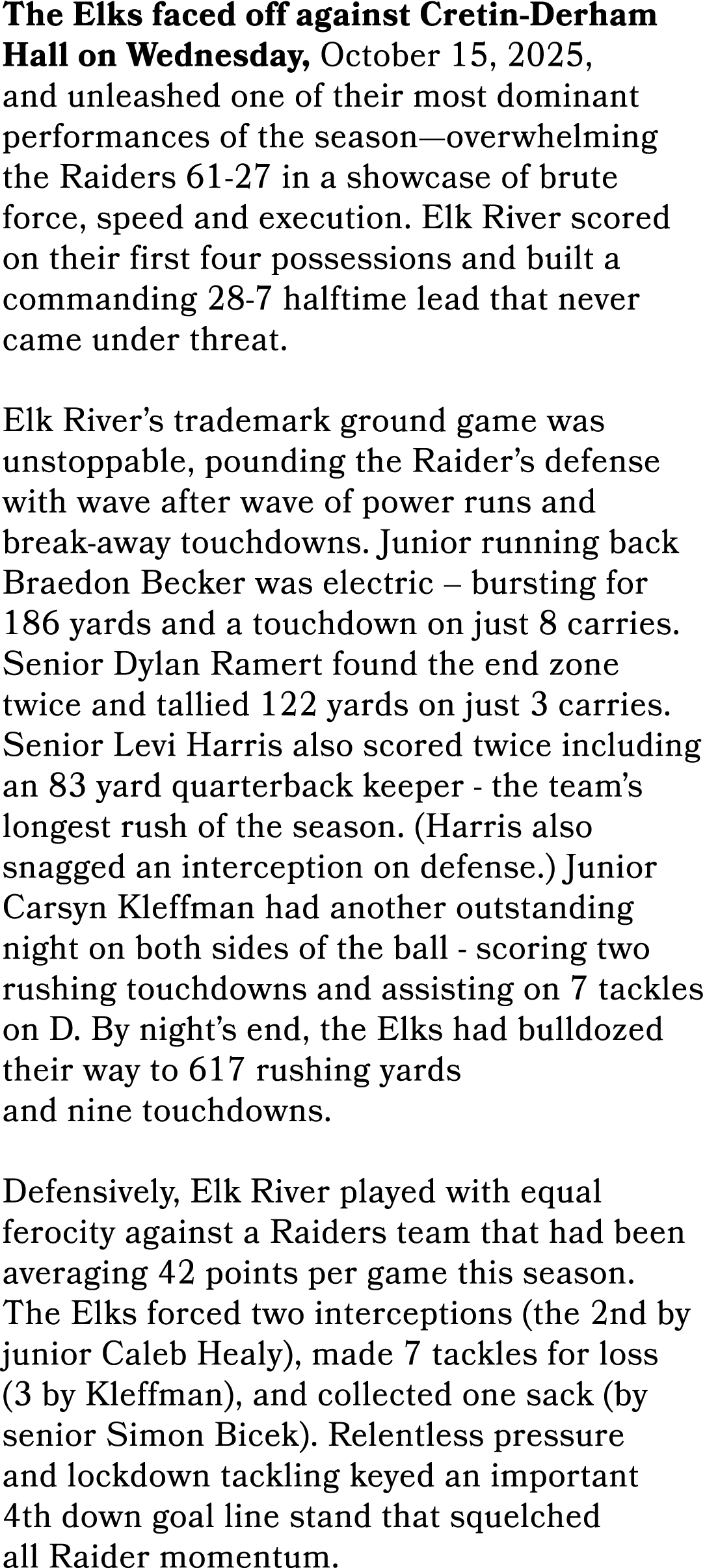 The Elks faced off against Cretin Derham Hall on Wednesday, October 15, 2025, and unleashed one of their most dominan...