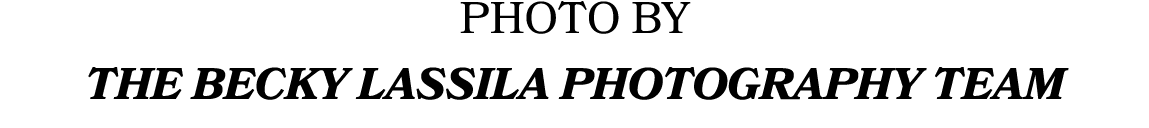 PHOTO BY THE BECKY LASSILA PHOTOGRAPHY TEAM