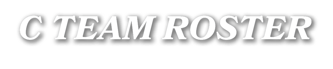 C TEAM ROSTER