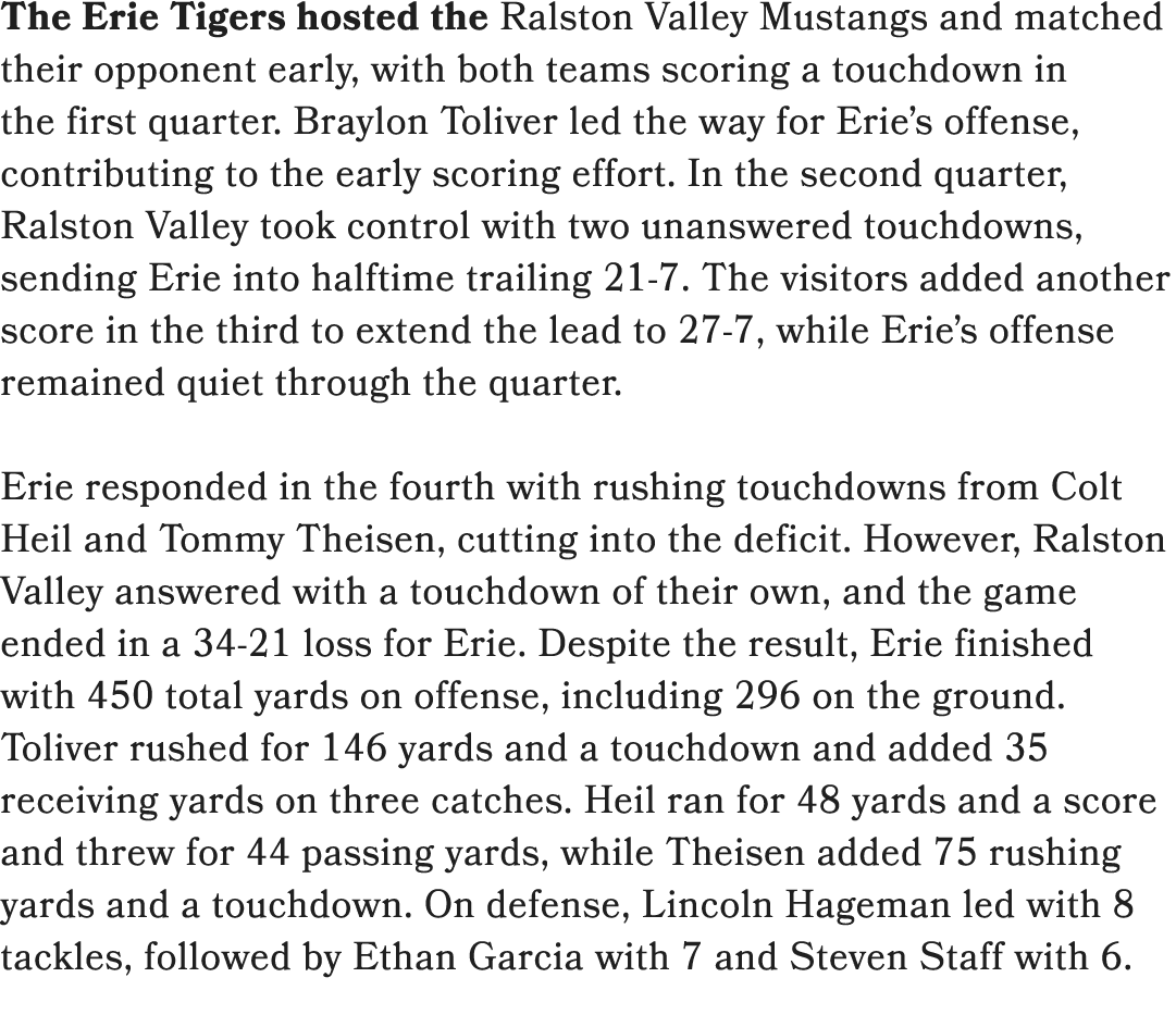 The Erie Tigers hosted the Ralston Valley Mustangs and matched their opponent early, with both teams scoring a touchd...