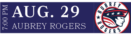aubrey rogers,AUG. 29,7:00 P
