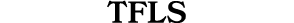 tfls