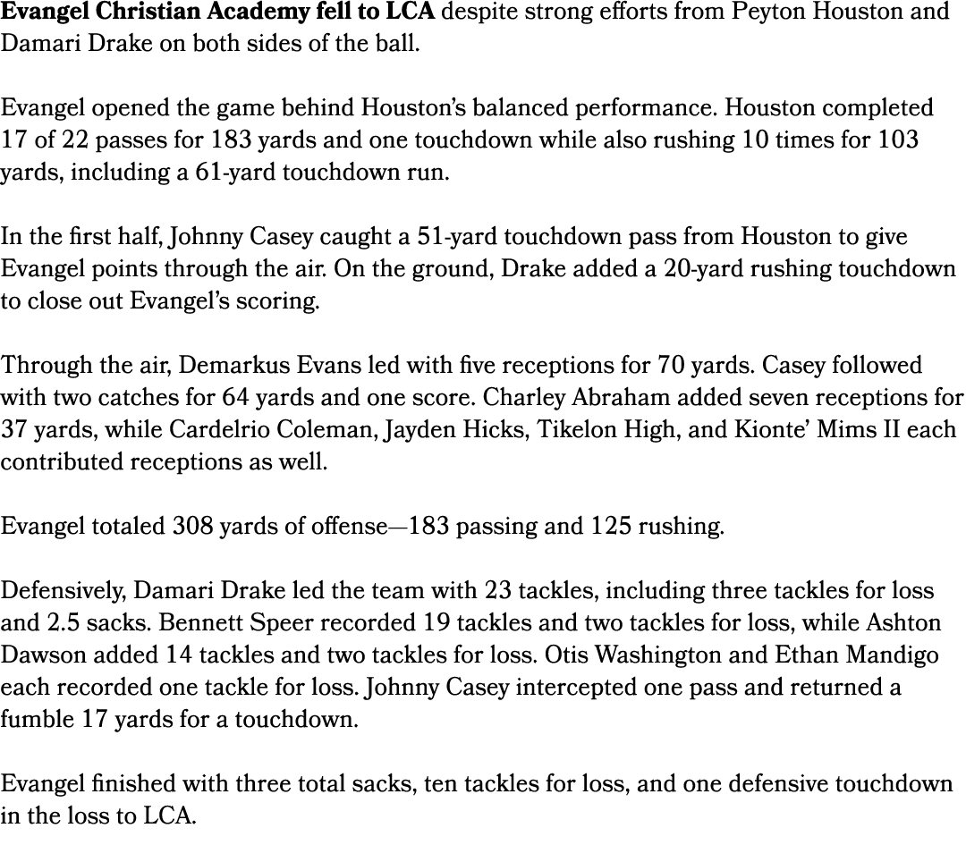 Evangel Christian Academy fell to LCA despite strong efforts from Peyton Houston and Damari Drake on both sides of th...