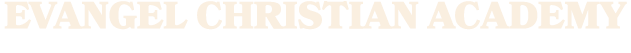 EVANGEL CHRISTIAN ACADEMY