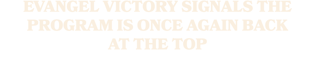 Evangel victory signals the program is once again back at the top