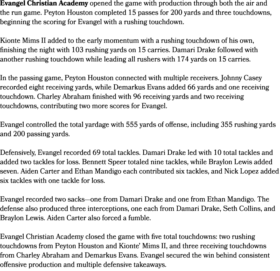 Evangel Christian Academy opened the game with production through both the air and the run game. Peyton Houston compl...