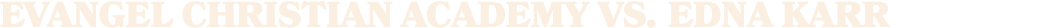 evangel Christian Academy vs. EDNA KARR