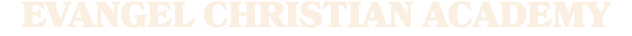 EVANGEL CHRISTIAN ACADEMY
