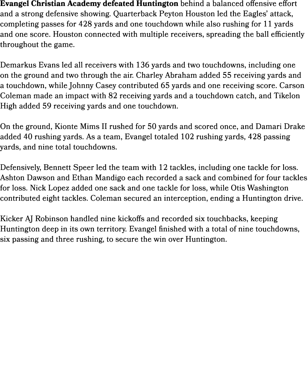 Evangel Christian Academy defeated Huntington behind a balanced offensive effort and a strong defensive showing. Quar...