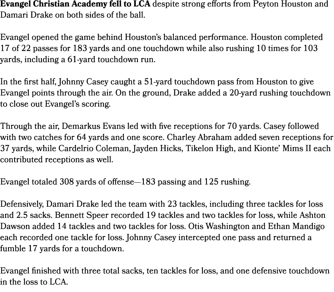 Evangel Christian Academy fell to LCA despite strong efforts from Peyton Houston and Damari Drake on both sides of th...