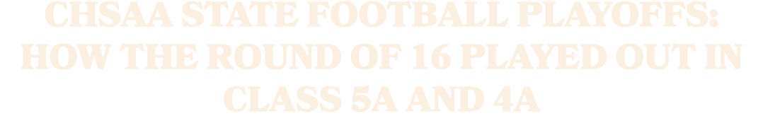 CHSAA state football playoffs: How the Round of 16 played out in Class 5A and 4A