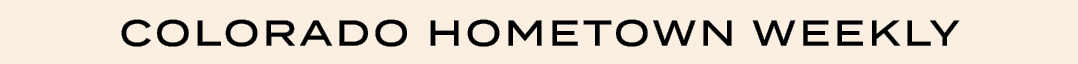 COLORADO HOMETOWN WEEKLY