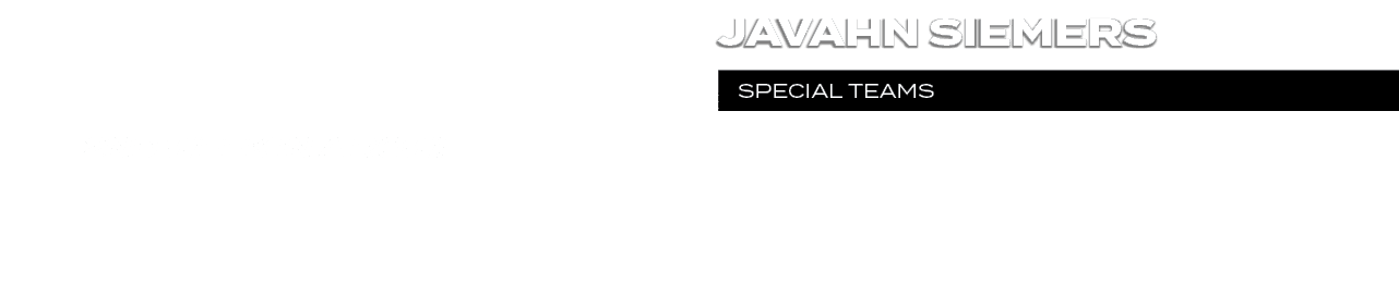 2nd Week in a row!,SPECIAL TEAMS,Javahn Siemer