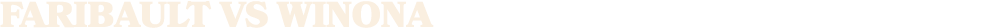 FARIBAULT vs WINONA