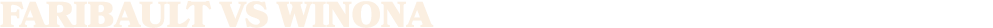 FARIBAULT vs WINONA