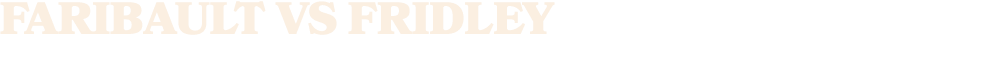 FARIBAULT vs FRIDLEY