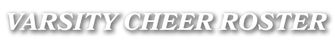 VARSITY CHEER ROSTER