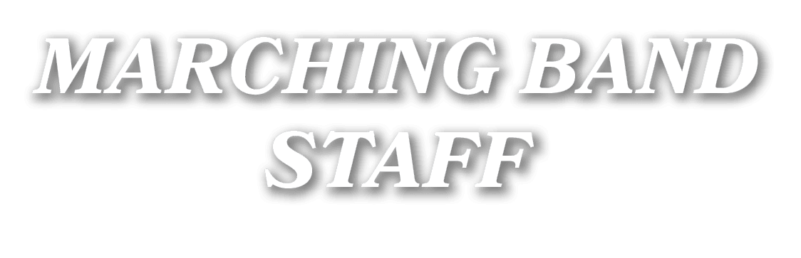 MARCHING BAND STAFF