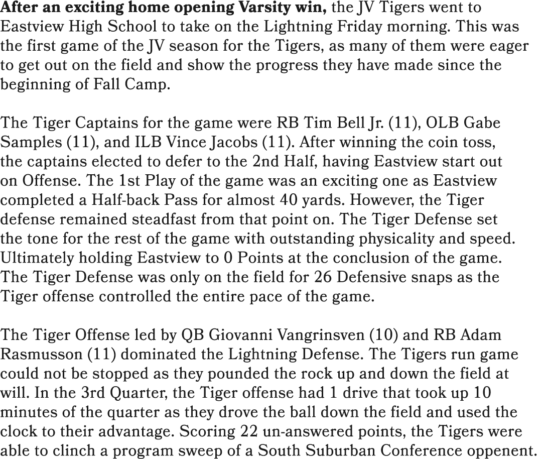 After an exciting home opening Varsity win, the JV Tigers went to Eastview High School to take on the Lightning Frida...