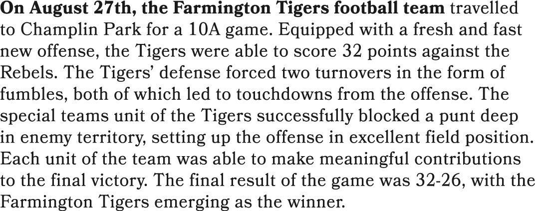 On August 27th, the Farmington Tigers football team travelled to Champlin Park for a 10A game. Equipped with a fresh ...