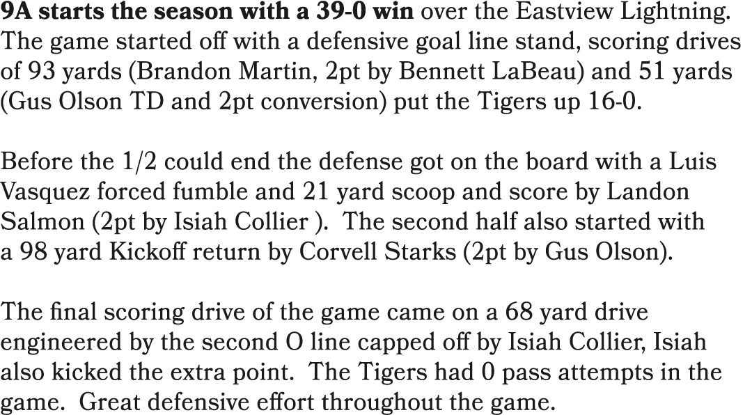 9A starts the season with a 39 0 win over the Eastview Lightning. The game started off with a defensive goal line sta...