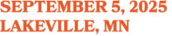 SEPTEMBER 5, 2025 LAKEVILLE, MN