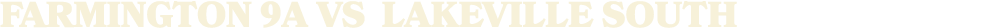 FARMINGTON 9A vs Lakeville south