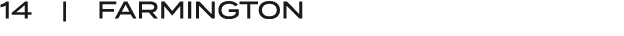 14 | FARMINGTON