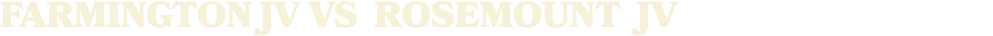 FARMINGTON JV vs ROSEMOUNT JV