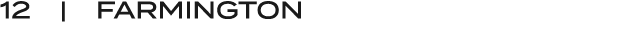 12 | FARMINGTON