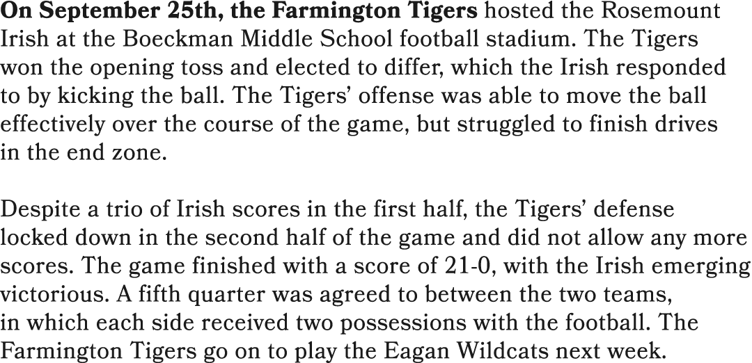 On September 25th, the Farmington Tigers hosted the Rosemount Irish at the Boeckman Middle School football stadium. T...
