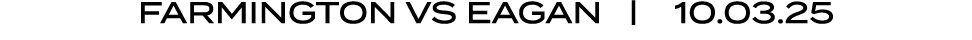 FARMINGTON vs EAGAN | 10.03.25