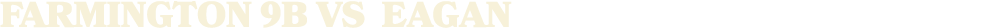 FARMINGTON 9b vs EAGAN