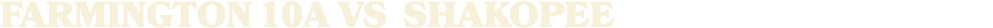 FARMINGTON 10A vs SHAKOPEE