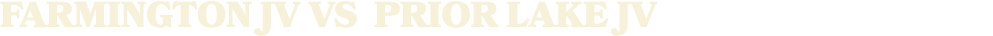 FARMINGTON JV vs PRIOR LAKE JV