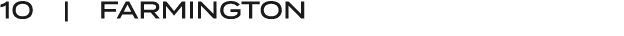 10 | FARMINGTON