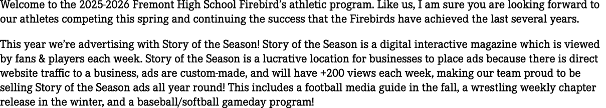 Welcome to the 2025 2026 Fremont High School Firebird’s athletic program. Like us, I am sure you are looking forward ...