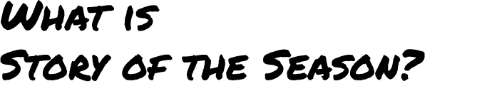 What is Story of the Season?