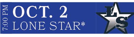 Lone Star*,OCT. 2,7:00 P