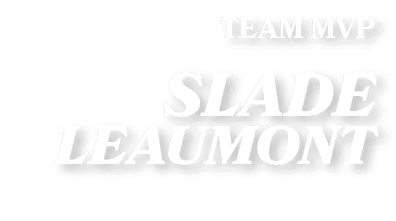 Team MVP Slade Leaumont 
