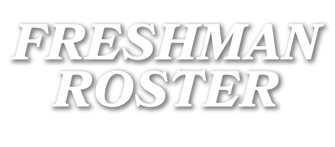 FRESHMAN ROSTER