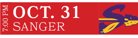 Sanger,OCT. 31,7:00 P