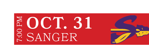 Sanger,OCT. 31,7:00 P