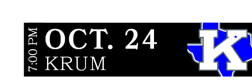 Krum,OCT. 24,7:00 P