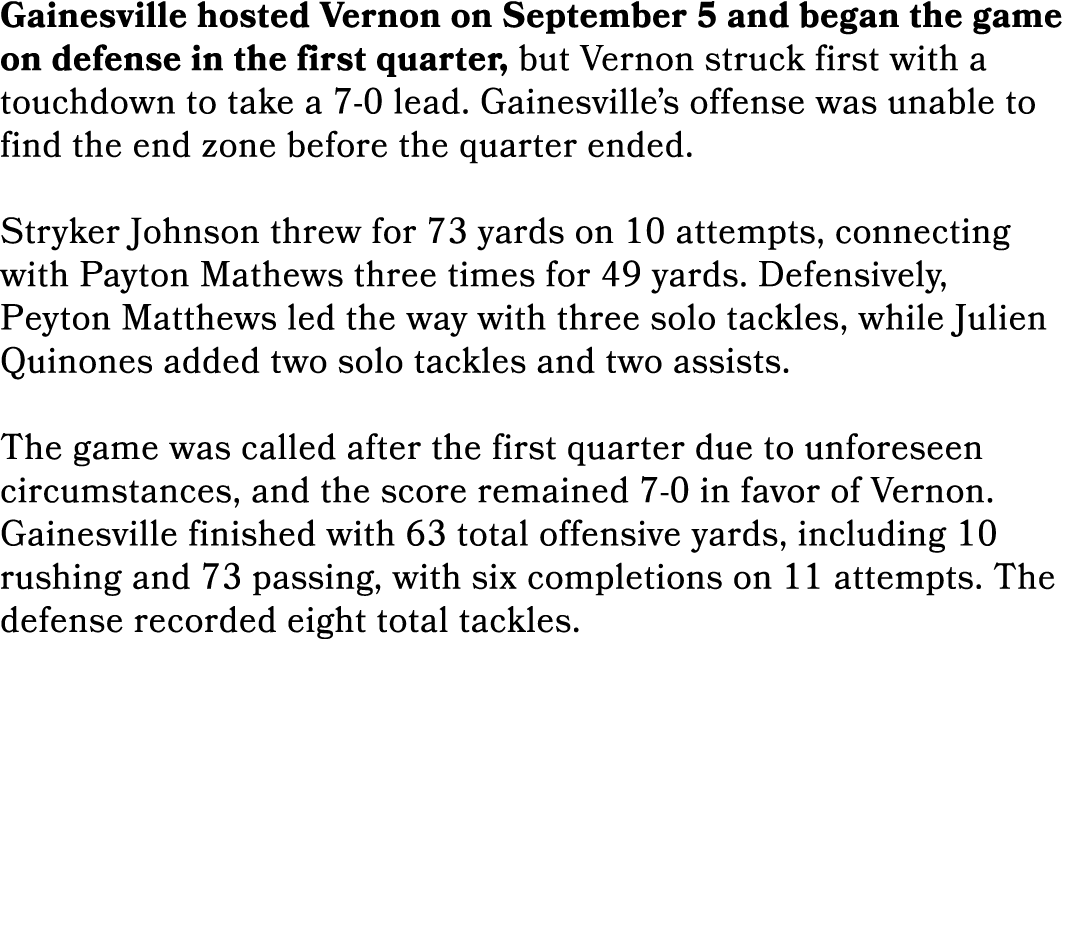 Gainesville hosted Vernon on September 5 and began the game on defense in the first quarter, but Vernon struck first ...
