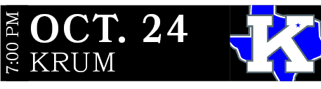 Krum,OCT. 24,7:00 P