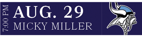 MICKY MILLER,AUG. 29,7:00 P