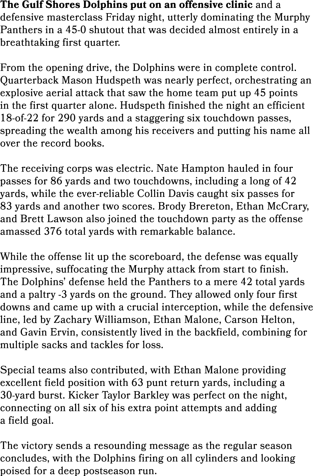 The Gulf Shores Dolphins put on an offensive clinic and a defensive masterclass Friday night, utterly dominating the ...